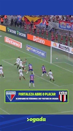 FORTALEZA OPENS THE SCORING AGAINST BOTAFOGO-SP