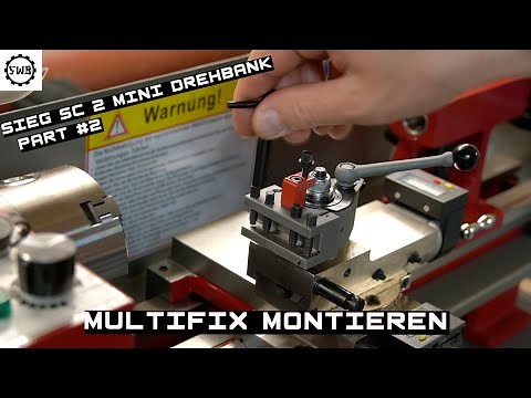 Sieg SC 2 mini Drehbank part#2 Multifix Montage