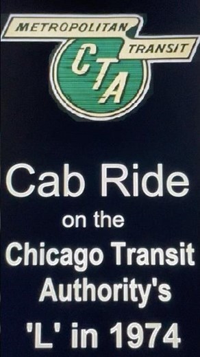 Chicago Transit Train Cab Ride