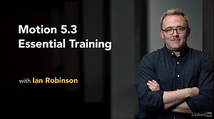 【Mac视频特效软件-Motion5教程】Lynda - Motion 5.3 Essential Training