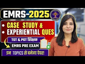 EMRS-2025 Case study and experiential Learning EMRS TGT PGT EMRS EMRS Teaching Aptitude