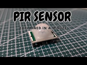 PIR Sensors Explained with Demo Project