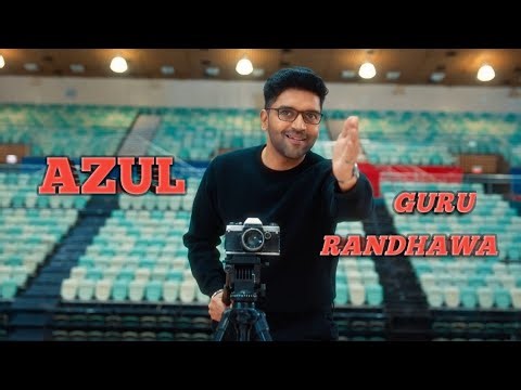GURU RANDHAWA - "AZUL" MV