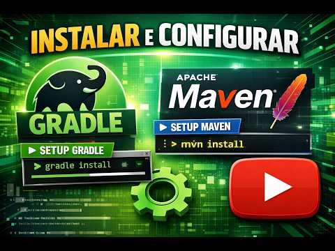 Instalação e configuração do Gradle e Apache Maven