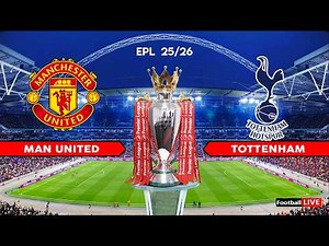 MANCHESTER UNITED vs TOTTENHAM - Premier League 25/26 | Full Match All Goals | Simulation PES