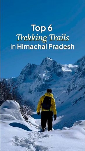 Top 6 Trekking Trails in Himachal Pradesh | Hidden Himalayan Adventures You Must Experience
