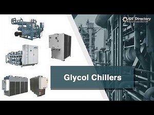 Glycol Chiller Manufacturers, Suppliers and Industry Information