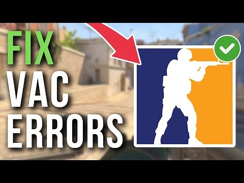 How To Fix VAC Errors In CS2 (Counter Strike 2) - Full Tutorial