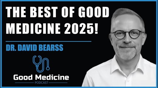 The Best of Good Medicine 2025 | Breakthroughs, Science, and the Human… | David Bearss Ph.D.