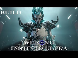 Wukong, Instinto Ultra - Warframe Build en español