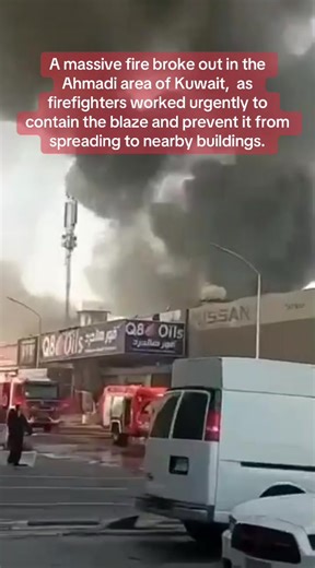 Massive Fire in Ahmadi Area of Kuwait: Firefighters Respond