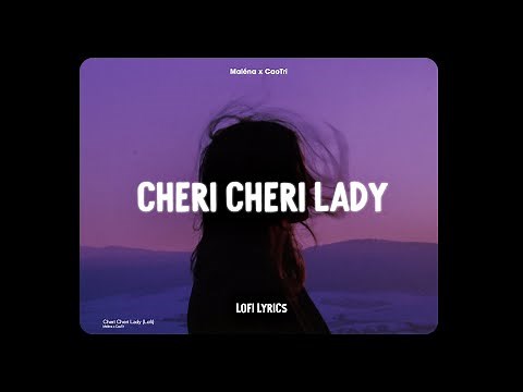 Cheri Cheri Lady (Lofi Ver.) - Maléna x CaoTri