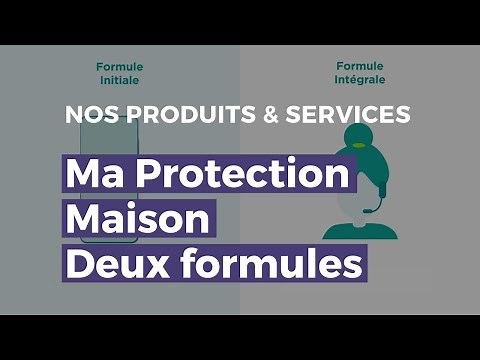 Ma Protection Maison : Découvrez les différentes formules