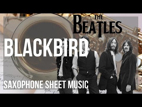 Alto Sax Sheet Music: How to play Blackbird by The Beatles