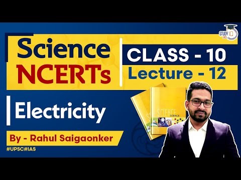 NCERT Science Class -10 | Chapter 12 - Electricity | Rahul Sai l StudyIQ IAS English