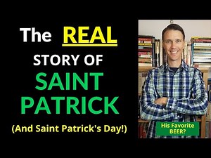 Story of St. Patrick (The REAL Story of St. Patrick from a Catholic!)