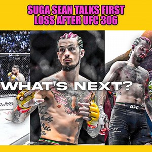 Suga Sean talks first loss after UFC 306 | Sugar Sean O'Malley