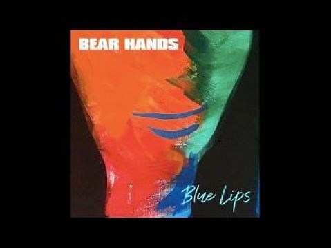 Bear Hands - Blue Lips (feat. Ursula Rose) (Official Audio)
