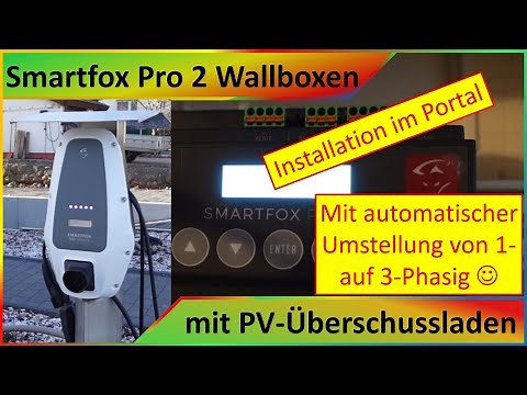 Smartfox Pro 2 - Teil 4 - Smartfox Pro Charger registrieren - 1 und 3 phasiges PV Überschuss laden