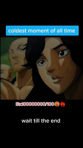 coldest moments all time💯💯🔥🔥🥵🥵#fly #foryou #anime #fyp #allanime #animeedit #baki
