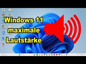 Windows 11 maximale Lautstärke einstellen & Lautstärke erhöhen