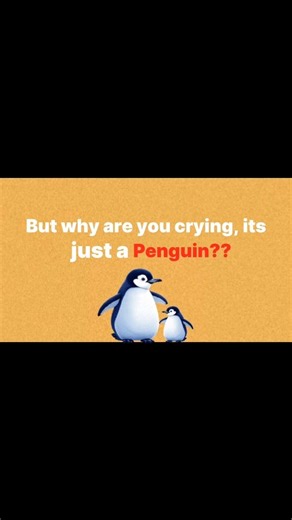 But why? The penguin that walked towards the certain death and teaches us the lession!