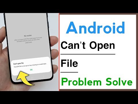 Android Can't Open File The GPX File Is Corrupt Or Has Missing Or Invalid Data Problem Solve