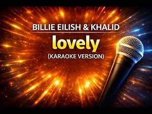 Billie Eilish lovely with Khalid Karaoke Version