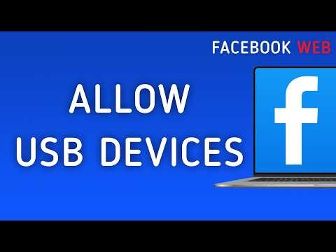 How To Allow Facebook Web For USB Devices On PC (New Update)