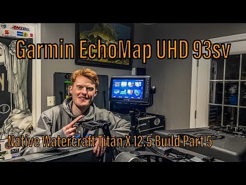 Garmin EchoMap UHD 93sv Fish Finder Install! - Native Watercraft Titan X 12.5 Build Part 5