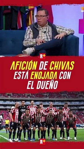 AFICIÓN de CHIVAS está enojada con el DUEÑO