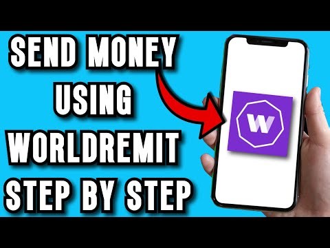 How To SEND Money Using WorldRemit | Step by Step Guide