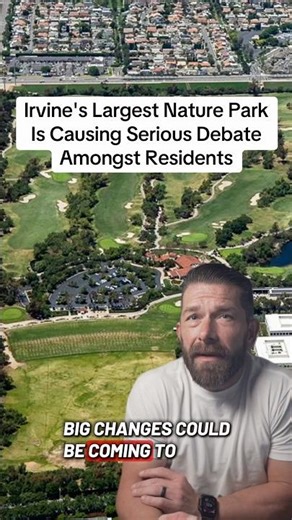 Irvine’s largest nature park is being proposed — but not everyone is on board.