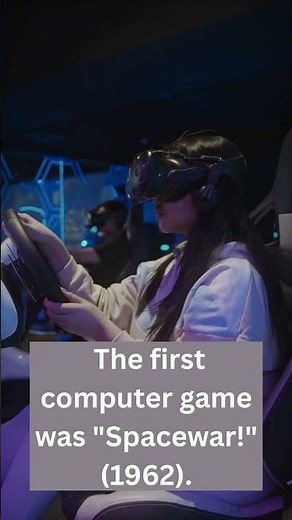 The First Computer Game Was Spacewar! 1962
