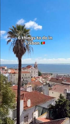 6 THINGS TO DO IN LISBON 🇵🇹 #travel #lisbon #portugal