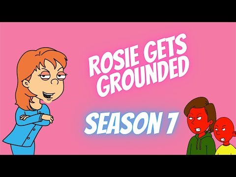 Rosie Get's Grounded Season 7