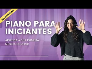 AULA INICIANTE - COMO TOCAR PIANO? APRENDA UMA MÚSICA PASSO A PASSO!