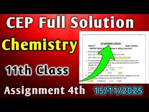 Class 11 Chemistry CEP Assignment 4 | Assignment 4 Solution Chemistry 11th Class #11th #ceptest 