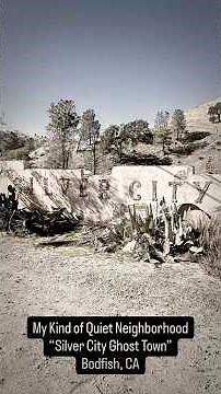 Exploring Silver City Ghost Town - Historic Frontier Village in Bodfish, California