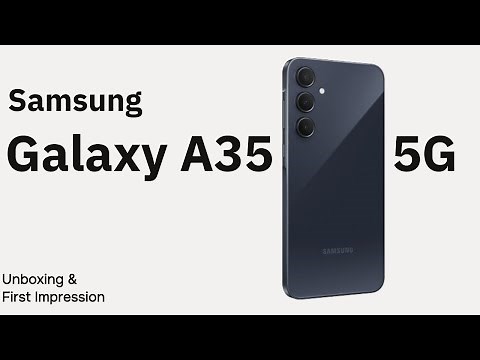 Unboxing And Review Of The Samsung Galaxy A35 5G