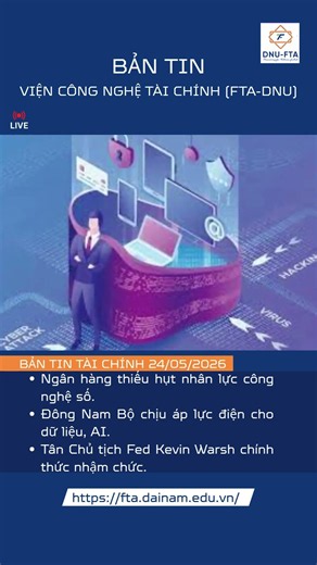 ✨ BẢN TIN VIỆN CÔNG NGHỆ TÀI CHÍNH 24/05/2026✨ #fintechnews #viencongnghetaichinhfta