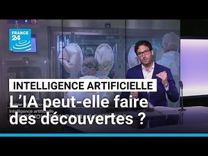 L'IA peut‑elle faire des découvertes scientifiques à notre place ? • FRANCE 24
