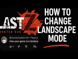 How to Change Landscape Mode? LAST z: Survival Shooter