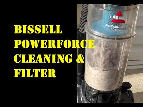 Bissell Vacuum POWERforce Cleaning and Filter Replacement