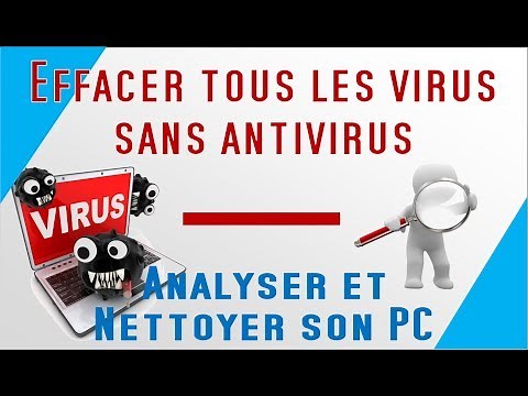 Nettoyer et détecter les virus sans antivirus | Nettoyer son PC