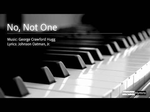 No, Not One | InspiredHymns