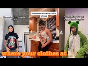where your clothes at~tik tok