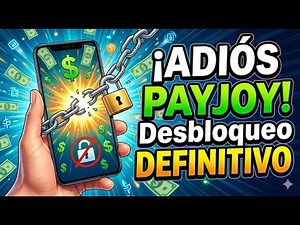 How to remove the PayJoy lock on an Android phone (Definitive step-by-step method)
