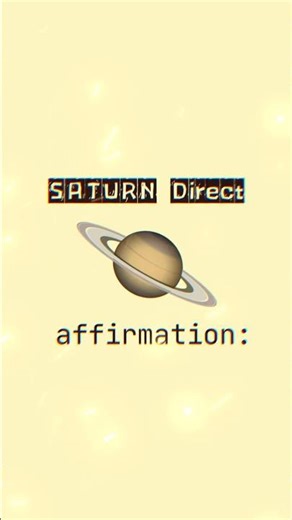 Saturn DIRECT Affirmation 🗣️