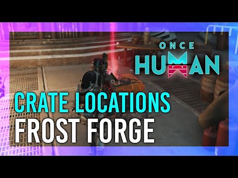 Frost Forge | Mystical Crate + Weapon & Armor Crate Location | Once Human